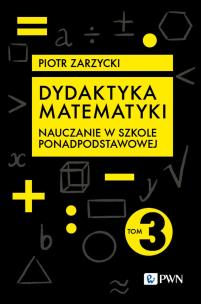 Okładka książki Dydaktyka matematyki. Tom 3