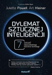 Okładka książki Dylemat sztucznej inteligencji. 7 zasad odpowiedzialnego tworzenia technologii
