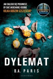 Dylemat. Autor: Paris B.A.. Multiszop.pl Okładka książki Dylemat