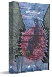 Dyslokacje. Studia o literaturze i innych.... Autor: Wacław Forajter. Multiszop.pl Okładka książki Dyslokacje. Studia o literaturze i innych...