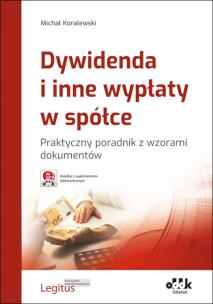 Okładka książki Dywidenda i inne wypłaty w spółce Praktyczny poradnik z wzorami dokumentów