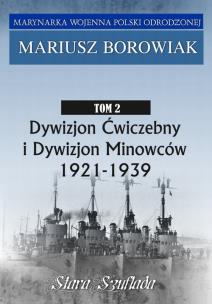 Okładka książki Dywizjon Ćwiczebny i Dywizjon Minowców Tom 2 1921-1939