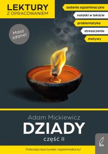 Dziady cz. 2. Lektury z opracowaniem. Autor: Adam Mickiewicz, Stabińska Joanna. Multiszop.pl Okładka książki Dziady cz. 2. Lektury z opracowaniem
