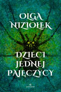 Dzieci jednej pajęczycy. Autor: Olga Niziołek. Multiszop.pl Okładka książki Dzieci jednej pajęczycy