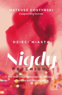 Okładka książki Dzieci miasta. Nigdy przenigdy