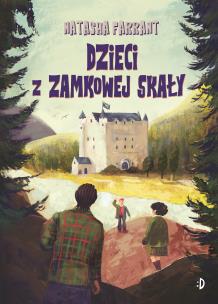 Dzieci z Zamkowej Skały. Autor: Natasha Farrant. Multiszop.pl Okładka książki Dzieci z Zamkowej Skały