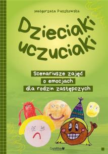 Dzieciaki uczuciaki. Scenariusze zajęć. Autor: Małgorzata Paszkowska. Multiszop.pl Okładka książki Dzieciaki uczuciaki. Scenariusze zajęć