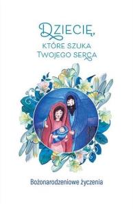 Dziecię, które szuka Twojego serca. Autor: Roman Mleczko. Multiszop.pl Okładka książki Dziecię, które szuka Twojego serca