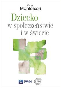 Okładka książki Dziecko w społeczeństwie i w świecie. Wybór przemówień i tekstów