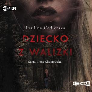 Dziecko z walizki audiobook. Autor: Paulina Cedlerska. Multiszop.pl Okładka książki Dziecko z walizki audiobook