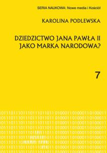 Okładka książki Dziedzictwo Jana Pawła II jako marka narodowa?