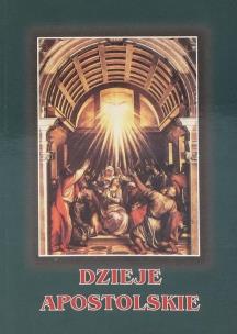 Dzieje Apostolskie. Autor:   Praca zbiorowa. Multiszop.pl Okładka książki Dzieje Apostolskie