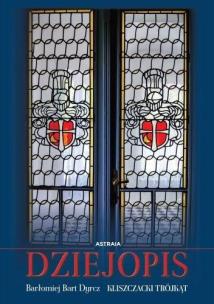 Dziejopis. Kliszczacki trójkąt. Autor: Bartłomiej Dyrcz. Multiszop.pl Okładka książki Dziejopis. Kliszczacki trójkąt