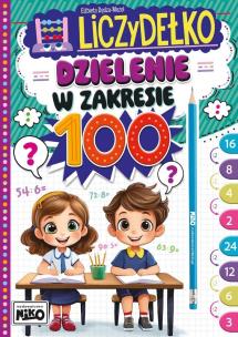 Dzielenie w zakresie 100. Liczydełko. Autor: Elżbieta Dędza-Mozol. Multiszop.pl Okładka książki Dzielenie w zakresie 100. Liczydełko