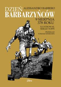 Okładka książki Dzień barbarzyńców 9 sierpnia 378 roku