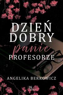 Okładka książki Dzień dobry, Panie Profesorze