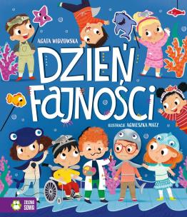 Dzień Fajności. Autor: Agata Widzowska. Multiszop.pl Okładka książki Dzień Fajności