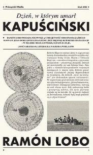 Okładka książki Dzień, w którym umarł Kapuściński DL