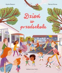 Dzień w przedszkolu. Autor: Agnes Besson. Multiszop.pl Okładka książki Dzień w przedszkolu