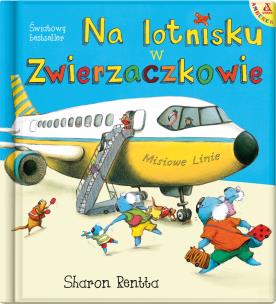 Dzień w Zwierzaczkowie Tom 3. Na lotnisku w Zwierzaczkowie (wyd. 2022). Autor: Rentta Sharon. Multiszop.pl Okładka książki Dzień w Zwierzaczkowie Tom 3. Na lotnisku w Zwierzaczkowie (wyd. 2022)