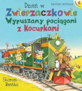 Dzień w Zwierzaczkowie: Wyruszamy pociągami.... Autor: Rentta Sharon. Multiszop.pl Okładka książki Dzień w Zwierzaczkowie: Wyruszamy pociągami...