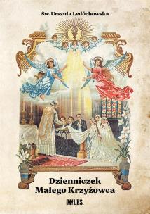 Dzienniczek Małego Krzyżowca. Autor: św. Urszula Ledóchowska. Multiszop.pl Okładka książki Dzienniczek Małego Krzyżowca