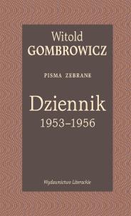 Dziennik 1953–1956. Pisma zebrane. Autor: Gombrowicz Witold. Multiszop.pl Okładka książki Dziennik 1953–1956. Pisma zebrane