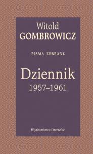 Dziennik 1957–1961. Pisma zebrane. Autor: Gombrowicz Witold. Multiszop.pl Okładka książki Dziennik 1957–1961. Pisma zebrane