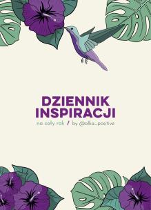Dziennik inspiracji na cały rok by @alka_positive. Autor: Alina Adamowicz, Kasandra Rysuje. Multiszop.pl Okładka książki Dziennik inspiracji na cały rok by @alka_positive