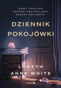 Dziennik pokojówki. Autor: Loreth Anne White. Multiszop.pl Okładka książki Dziennik pokojówki