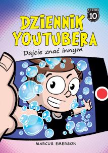 Dziennik Youtubera. Dajcie znać innym. Autor: Emerson Marcus. Multiszop.pl Okładka książki Dziennik Youtubera. Dajcie znać innym