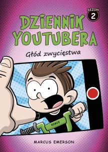 Okładka książki Dziennik Youtubera. Głód zwycięstwa