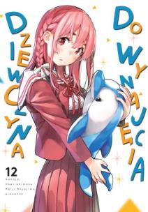 Dziewczyna do wynajęcia. Tom 12. Autor: REIJI MIYAJIMA. Multiszop.pl Okładka książki Dziewczyna do wynajęcia. Tom 12