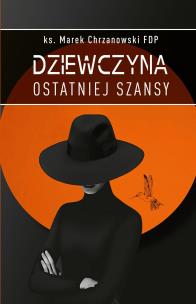 Okładka książki Dziewczyna ostatniej szansy