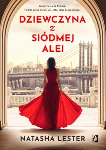 Dziewczyna z Siódmej Alei. Autor: Natasha Lester, Adrian Kyć, Anna Sauvignon. Multiszop.pl Okładka książki Dziewczyna z Siódmej Alei