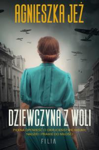 Dziewczyna z Woli - uszkodzone. Autor: Jeż Agnieszka. Multiszop.pl Okładka książki Dziewczyna z Woli - uszkodzone