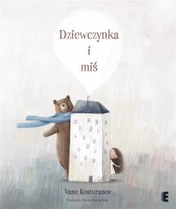 Dziewczynka i miś. Autor: Vane Kosturanov. Multiszop.pl Okładka książki Dziewczynka i miś