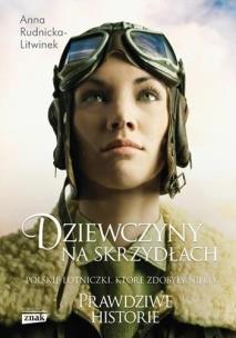 Dziewczyny na Skrzydłach (z autografem). Autor: Anna Rudnicka-Litwinek. Multiszop.pl Okładka książki Dziewczyny na Skrzydłach (z autografem)