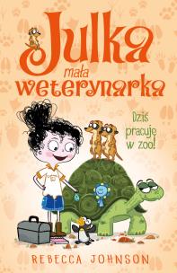 Dziś pracuję w zoo! Julka mała weterynarka. Tom 6. Autor: Rebecca L. Johnson. Multiszop.pl Okładka książki Dziś pracuję w zoo! Julka mała weterynarka. Tom 6