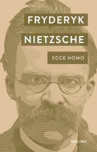Ecce Homo. Autor: Nietzsche Fryderyk. Multiszop.pl Okładka książki Ecce Homo