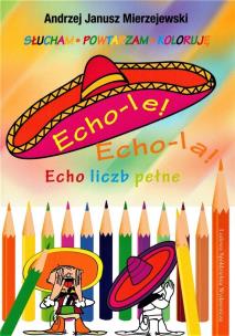 Echo-le! Echo-la. Autor: Mierzejewski Andrzej Janusz. Multiszop.pl Okładka książki Echo-le! Echo-la