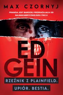 Ed Gein. Autor: Max Czornyj. Multiszop.pl Okładka książki Ed Gein