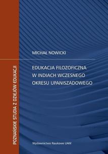 Okładka książki Edukacja filozoficzna w Indiach wczesnego okresu upaniszadowego