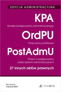 Okładka książki EDYCJA ADMINISTRACYJNA. Kodeks postępowania administracyjnego. Ordynacja podatkowa. Prawo o postępow