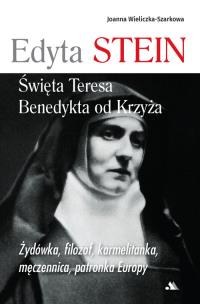 Okładka książki Edyta Stein. Święta Teresa Benedykta od Krzyża