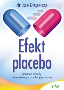Efekt placebo. Autor: Joe Dispenza. Multiszop.pl Okładka książki Efekt placebo