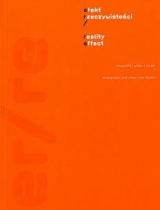 Efekt Rzeczywistości. Fotografia i video z Polski. Autor: red. Karolina Lewandowska. Multiszop.pl Okładka książki Efekt Rzeczywistości. Fotografia i video z Polski