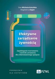 Efektywne zarządzanie żywnością. Autor: Michota-Katulska Ewa, Zegan Magdalena. Multiszop.pl Okładka książki Efektywne zarządzanie żywnością