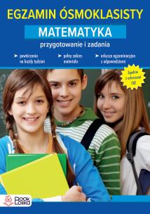 Egzamin ósmoklasisty. Matematyka. Przygotowanie i ćwiczenia. Autor: Salak Anna. Multiszop.pl Okładka książki Egzamin ósmoklasisty. Matematyka. Przygotowanie i ćwiczenia