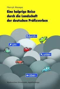 Eine holprige Reise durch die Landschaft der deutschen Präfixverben. Autor: Mazepa Henryk. Multiszop.pl Okładka książki Eine holprige Reise durch die Landschaft der deutschen Präfixverben